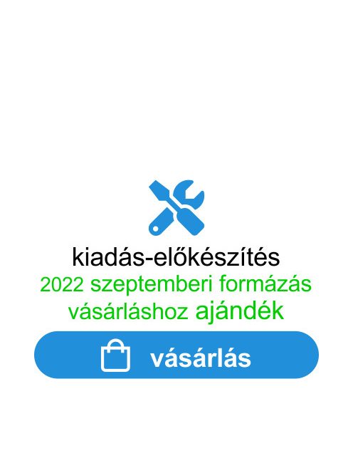 Kiadás-előkészítés – 2022 szeptemberi formázás vásárláshoz ajándék